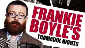 Frankie Boyle's Tramadol Nights film complet