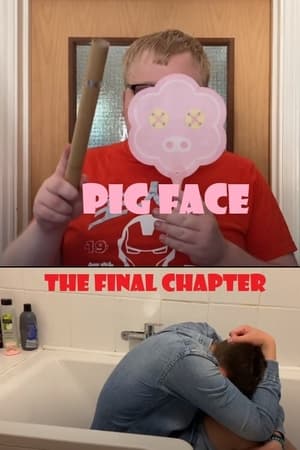 Poster Pig Face - The Final Chapter (2021)
