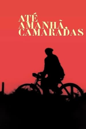 Até Amanhã, Camaradas 2013