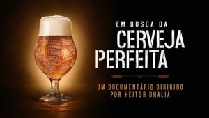 Em Busca da Cerveja Perfeita film complet