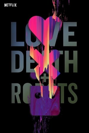 Love, Death & Robots