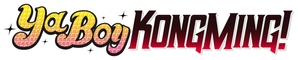 Ya Boy Kongming!