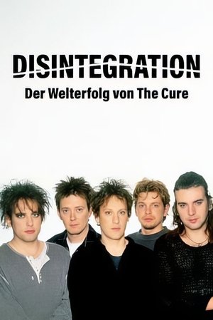 Image »Disintegration« – Ein Album. Eine Band. Eine Generation.