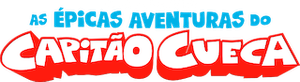 As Épicas Aventuras do Capitão Cueca