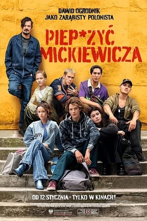 Piep*zyć Mickiewicza cały film online