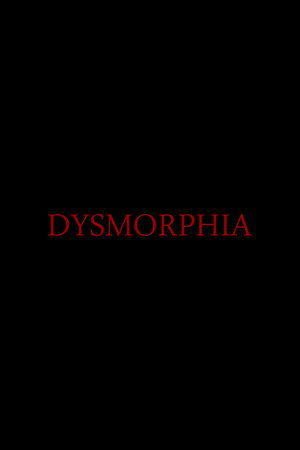 Dysmorphia
