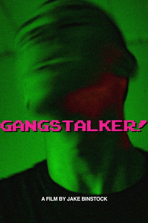GANGSTALKER!