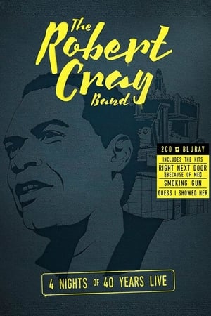 Poster The Robert Cray Band - 4 Nights of 40 Years Live (2015)