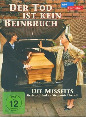 Der Tod ist kein Beinbruch poster