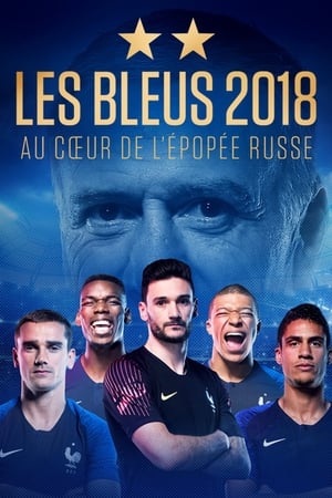 Les Bleus 2018, au cœur de l'épopée Russe poster