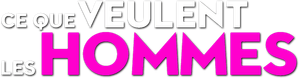 Ce que veulent les hommes