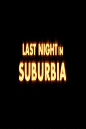 Last Night in Suburbia poster