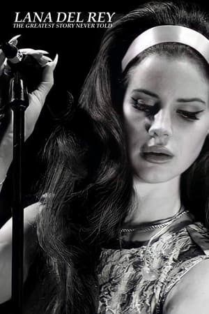 Poster Lana Del Rey: The Greatest Story Never Told (2013)