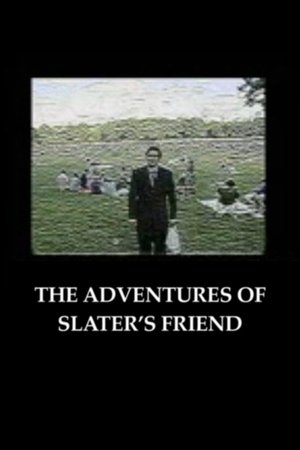 Image The Adventures of Slater's Friend