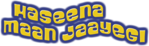 Haseena Maan Jaayegi