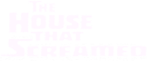The House That Screamed