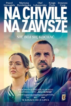 Poster Na chwilę, na zawsze (2022)