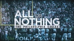 All or Nothing: Philadelphia Eagles