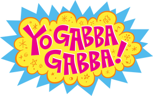 Yo Gabba Gabba!