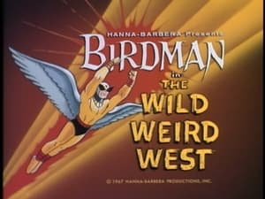 Birdman and the Galaxy Trio The Wild Weird West