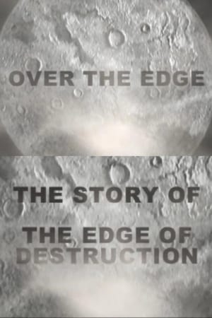 Poster Over the Edge: The Story of "The Edge of Destruction" 2006