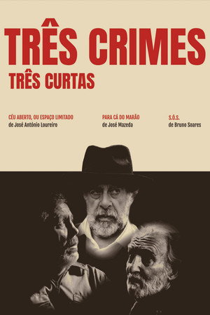 Três Crimes, Três Curtas