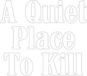 A Quiet Place to Kill