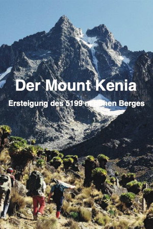 Der Mount Kenia "Ersteigung des 5199 m hohen Berges" (1992)