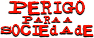 Perigo Para a Sociedade