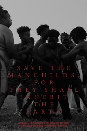 Poster Save the Manchilds, for They Shall Inherit the Earth (2022)