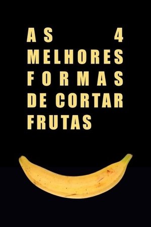 As 4 Melhores Formas de Cortar Frutas film complet