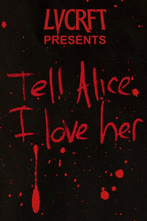 Poster Tell Alice I Love Her (2023)