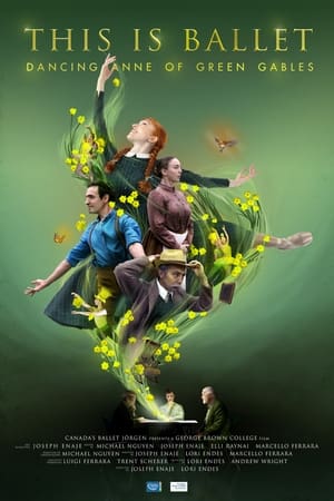 Poster This is Ballet: Dancing Anne of Green Gables 2021
