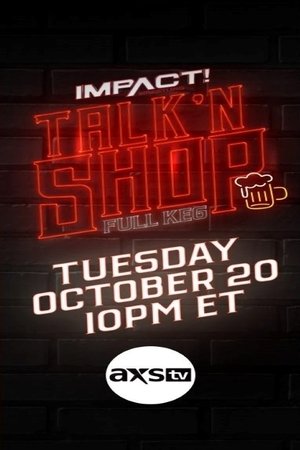 Poster IMPACT Wrestling! Presents Talk ‘N Shop: Full Keg (2020)