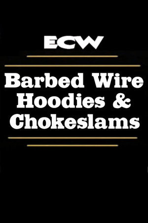 ECW Barbed Wire, Hoodies and Chokeslams