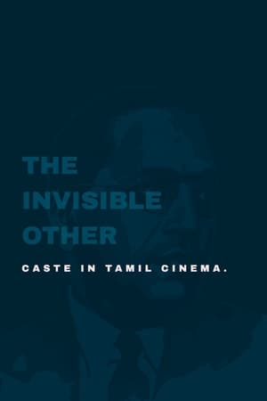 Poster The Invisible Other: Caste in Tamil Cinema 2014