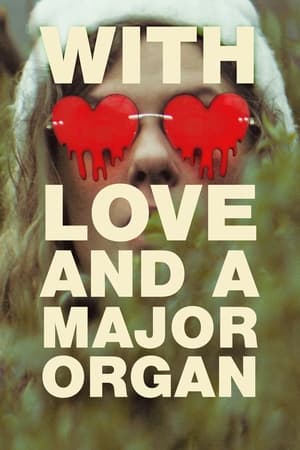 Poster With Love and a Major Organ (2024)