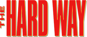 The Hard Way