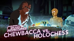 Star Wars Galaxy of Adventures Chewie vs. Holochess – Let The Wookiee Win