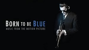 Born to Be Blue (2015)