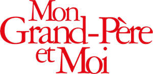 Mon grand-père et moi