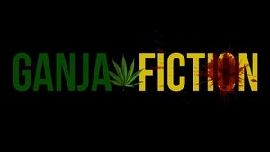 Ganja Fiction