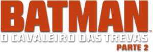 Batman: O Cavaleiro das Trevas, Parte 2