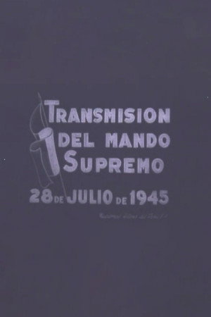 Transmisión del mando supremo : 28 de julio de 1945