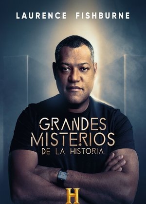 Grandes misterios de la historia (Laurence Fishburne) Grandes misterios de la historia (Laurence Fishburne)