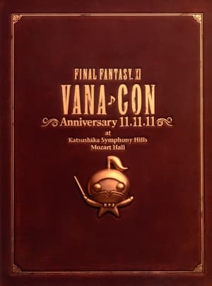 Poster di FINAL FANTASY XI ヴァナ♪コン Anniversary 11.11.11