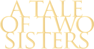 A Tale of Two Sisters