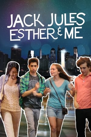 Poster Jack, Jules, Esther, & Me (2013)