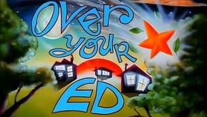 Ed, Edd n Eddy Over Your Ed