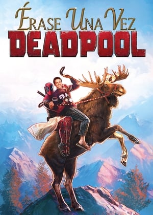 Poster Érase una vez Deadpool 2018